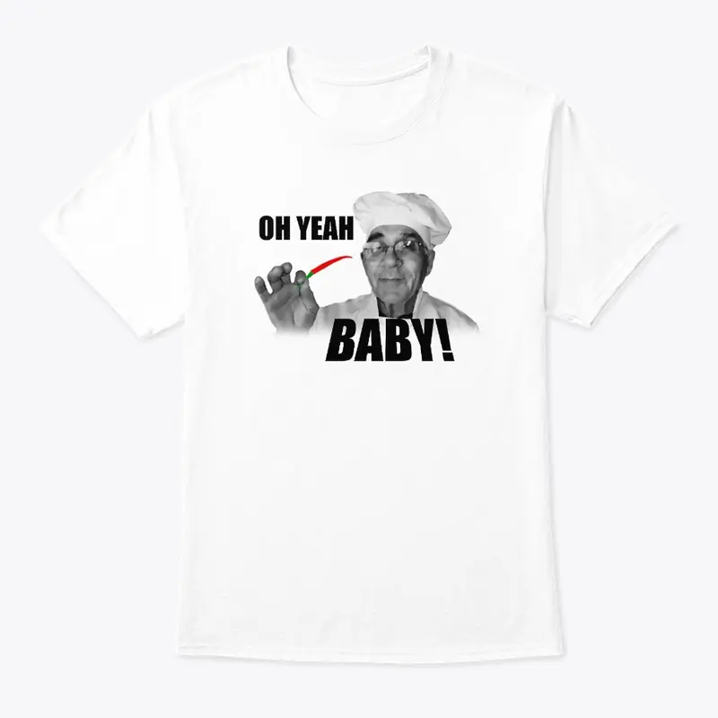 Oh Yeah Baby! T-shirt
